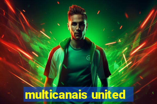 multicanais united